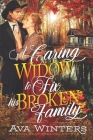 A Caring Widow to Fix his Broken Family: A Western Historical Romance Book By Ava Winters Cover Image