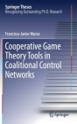 Cooperative Game Theory Tools in Coalitional Control Networks (Springer Theses) Cover Image