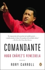 Comandante: Hugo Chávez's Venezuela Cover Image