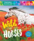 Wild for Horses: Posters & Collectible Cards Featuring 50 Amazing Horses By Editors of Storey Publishing Cover Image