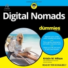 Digital Nomads for Dummies By Kristin M. Wilson, Teri Schnaubelt (Read by) Cover Image