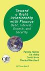 Toward a Right Relationship with Finance: Debt, Interest, Growth, and Security By Pamela Haines, Ed Dreby, David Kane Cover Image
