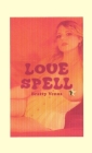 Love Spell: Poetry and Pornography Cover Image