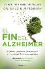 El fin del Alzheimer / The End of Alzheimer's By Dale Bredesen Cover Image