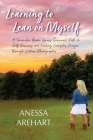 Learning to Lean on Myself By Anessa Arehart Cover Image
