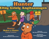 Hunter Makes a Choice - Mi'gmaq Translation Cover Image