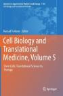 Cell Biology and Translational Medicine, Volume 5: Stem Cells: Translational Science to Therapy By Kursad Turksen (Editor) Cover Image
