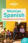 Lonely Planet Mexican Spanish Phrasebook & Dictionary By Cecilia Carmona, Rafael Carmona, Lonely Planet Cover Image