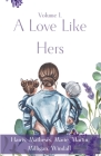A Love Like Hers By Abigail Kay Harris, M. L. Milligan, Erika Mathews Cover Image