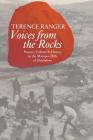 Voices from the Rocks: Nature, Culture, and History in the Matopos Hills of Zimbabwe By Terence O. Ranger Cover Image
