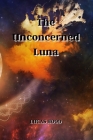 The Unconcerned Luna Cover Image