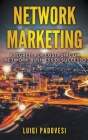 Network Marketing: I segreti per costruire un Network Business di successo By Luigi Padovesi Cover Image