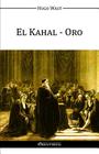 El Kahal - Oro By Hugo Wast Cover Image
