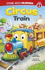 Circus Train (Train Time) By Craig Cameron (Illustrator), Adria F. Klein Cover Image