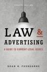 Law & Advertising: A Guide to Current Legal Issues By Dean K. Fueroghne Cover Image