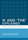 'A' and 'The' Explained: A learner's guide to definite and indefinite articles By Seonaid Beckwith Cover Image