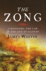 The Zong: A Massacre, the Law and the End of Slavery Cover Image