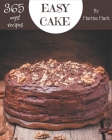 Oops! 365 Easy Cake Recipes: An Easy Cake Cookbook for All Generation By Martha Mark Cover Image