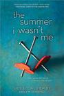 The Summer I Wasn't Me By Jessica Verdi Cover Image