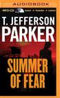 Summer of Fear By T. Jefferson Parker, Dale Hull (Read by) Cover Image