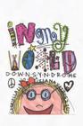 In My World: Down Syndrome By Tiziana Vazquez, Gabriella Llano Cover Image