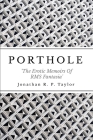 Porthole: The Erotic Memoirs Of RMS Fantasia Cover Image