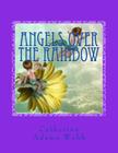 Angels Over The Rainbow By Catherine Adams Webb Cover Image