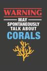May Spontaneously Talk About Corals: Aquarium Log Book 120 Pages 6 x 9 Cover Image