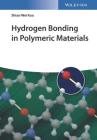 Hydrogen Bonding in Polymeric Materials By Shiao-Wei Kuo Cover Image