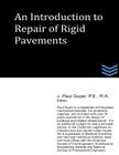 An Introduction to Repair of Rigid Pavements By J. Paul Guyer Cover Image