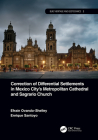 Correction of Differential Settlements in Mexico City's Metropolitan Cathedral and Sagrario Church By Efraín Ovando-Shelley, Enrique Santoyo Cover Image