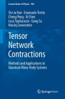 Tensor Network Contractions: Methods and Applications to Quantum Many-Body Systems (Lecture Notes in Physics #964) Cover Image
