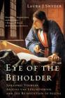 Eye of the Beholder: Johannes Vermeer, Antoni van Leeuwenhoek, and the Reinvention of Seeing Cover Image