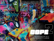 Cope2: The Evolving Art of a Bronx Graffiti Legend By Fernando Carlo Jr Cover Image