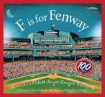 F Is for Fenway: America's Oldest Major League Ballpark (Sleeping Bear Alphabets) Cover Image