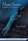 Mara's Stories: Glimmers in the Darkness By Gary D. Schmidt Cover Image