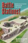 Battle Stations!: Fortifications Through the Ages By Stephen Shapiro, Mei H. Tsao (Illustrator), Ken Nice (Illustrator) Cover Image