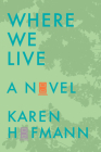 Where We Live By Karen Hofmann Cover Image
