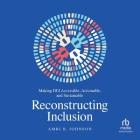 Reconstructing Inclusion: Making Dei Accessible, Actionable, and Sustainable Cover Image