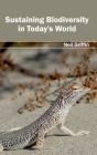 Sustaining Biodiversity in Today's World By Neil Griffin (Editor) Cover Image