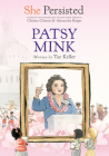 She Persisted: Patsy Mink By Tae Keller, Chelsea Clinton, Alexandra Boiger (Illustrator), Gillian Flint (Illustrator) Cover Image