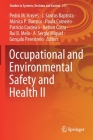 Occupational and Environmental Safety and Health II (Studies in Systems #277) By Pedro M. Arezes (Editor), J. Santos Baptista (Editor), Mónica P. Barroso (Editor) Cover Image