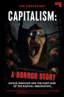 Capitalism: A Horror Story: Gothic Marxism and the Dark Side of the Radical Imagination Cover Image