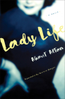 Lady Life: A Novel Cover Image