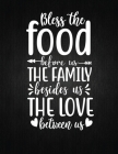 Bless the food before us, the family besides us, the love between us: Recipe Notebook to Write In Favorite Recipes - Best Gift for your MOM - Cookbook By Recipe Journal Cover Image