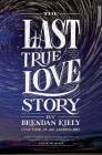 The Last True Love Story Cover Image