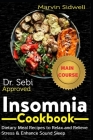 Dr. Sebi Approved Insomnia Cookbook: Dietary Meal Recipes to Relax and Relieve Stress & Enhance Sound Sleep By Marvin Sidwell Cover Image