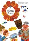 Eric Carle Classics: The Tiny Seed; Pancakes, Pancakes!; Walter the Baker (The World of Eric Carle) By Eric Carle, Eric Carle (Illustrator) Cover Image