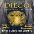 Diego, the Galápagos Giant Tortoise: Saving a Species from Extinction Cover Image