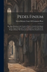Pedes Finium; or, Fines Relating to the County of Surrey, Levied in the King's Court, From the Seventh Year of Richard I. to the end of the Reign of H By Great Britain Court of Common Pleas (Created by) Cover Image
